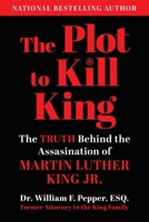 The Plot to Kill King: The Truth Behind the Assassination of Martin Luther King Jr. 1510729623 Book Cover
