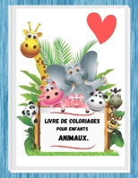 Livre de Coloriages pour enfants animaux .: 40 super dessins . B08W3FK5HV Book Cover