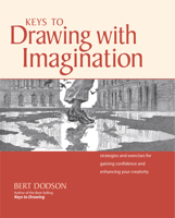 Keys to Drawing with Imagination: Strategies and Exercises for Gaining Confidence and Enhancing Your Creativity 1581807570 Book Cover