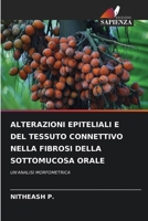 Alterazioni Epiteliali E del Tessuto Connettivo Nella Fibrosi Della Sottomucosa Orale (Italian Edition) 6208598001 Book Cover