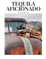 Tequila Aficionado Magazine, April 2022 B09WWFNHRS Book Cover