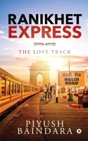 Ranikhet Express: The Love Track 1647608066 Book Cover