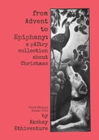 from Advent to Epiphany: a pAItry collection 1326815598 Book Cover
