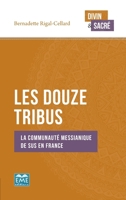 Les Douze Tribus: La communauté messianique de Sus en France (Divin Et Sacré) (French Edition) 2806636736 Book Cover