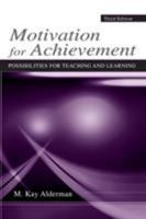 Motivation for Achievement: Possibilities for Teaching and Learning 0805830774 Book Cover