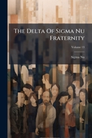 The Delta Of Sigma Nu Fraternity, Volume 13 1275994555 Book Cover