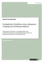 Erm�glichen Portfolios einen ad�quaten Umgang mit Sch�lerprodukten?: Erprobung des Einsatzes von Portfolioarbeit zum produktionsorientierten Erschlie�en lyrischer Texte im kompetenzorientierten Deutsc 3863412168 Book Cover