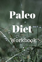 Paleo Diet Workbook: Track Healthy Weight Loss 1690025832 Book Cover