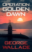 Operation Golden Dawn 1648755615 Book Cover