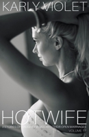 Hotwife: 3 Stories Of Naughty Wives And Their Open Marriages - Volume 17 B09H1QHTS4 Book Cover