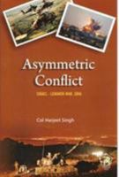Asymmetric Conflict: Israel-Lebanon War, 2006 9386618249 Book Cover
