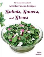 Salads, Sauces, and Stews (My mama knows best! — Mediterranean Recipes) B0G2FMT9HL Book Cover