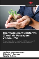 Thermotolerant coliforms (Canal da Passagem, Vitória -ES) 6209424147 Book Cover