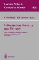 Information Security and Privacy: Third Australasian Conference, ACISP'98, Brisbane, Australia July 13-15, 1998, Proceedings (Lecture Notes in Computer Science) 3540647325 Book Cover