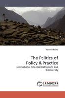 The Politics of Policy: International Financial Institutions and Biodiversity 3838306104 Book Cover