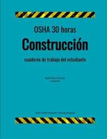 OSHA 30 horas construccion; cuaderno de trabajo para el estudiante 1977837476 Book Cover