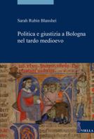 Politica E Giustizia a Bologna Nel Tardo Medioevo 8867286757 Book Cover