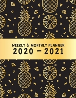 Weekly & Monthly Planner 2020 - 2021: Big Custom Planners For Keeping Busy After Retirement (Agenda & Appointment Calendar); Two Year Organizer Book ... and Gold Pineapple Planner (Fruits Series) 1673575854 Book Cover