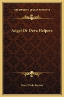Angel Or Deva Helpers 1425324584 Book Cover