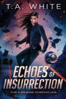 Echoes of Insurrection (The Firebird Chronicles) B0GGZ57P4Z Book Cover