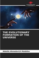 The Evolutionary Formation of the Universe 6205624737 Book Cover