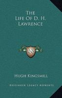 The life of D.H. Lawrence 0548388512 Book Cover
