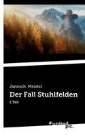 Der Fall Stuhlfelden: 1.Teil (German Edition) 3710340691 Book Cover