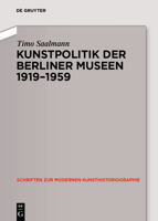 Kunstpolitik Der Berliner Museen 1919-1959 3050061014 Book Cover