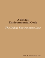 A Model Environmental Code: The Dubai Environment Law 131206658X Book Cover
