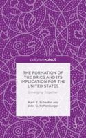 The Formation of the BRICS and its Implication for the United States: Emerging Together 1137395648 Book Cover