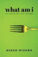 What Am I: In Search for the sunlight 1716593018 Book Cover