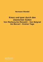 Kreuz Und Quer Durch Den Slawischen Suden 395507644X Book Cover