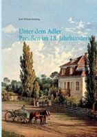 Unter dem Adler: Das Leben einer Gutsbesitzerfamilie in Preußen des 18. Jahrhunderts (Abenteuer Erde 2) 3740716746 Book Cover