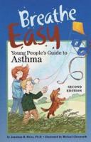 Breathe Easy, Young People's Guide to Asthma 1557989575 Book Cover