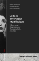 Seltene psychische Krankheiten: Erkennung, Diagnose und therapeutische Ansätze (German Edition) 3690356040 Book Cover