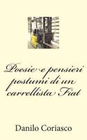 Poesie e pensieri postumi di un carrellista Fiat 1479166405 Book Cover