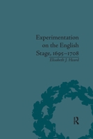 Experimentation on the English Stage, 1695-1708: The Career of George Farquhar 1138117625 Book Cover
