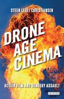 Drone Age Cinema: Action Film and Sensory Assault 1784536407 Book Cover
