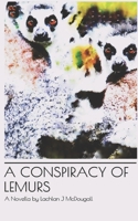 A Conspiracy of Lemurs B0HBKBM488 Book Cover