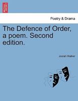 The Defence of Order, a poem. Second edition. 1241517169 Book Cover