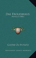 Das Frolenhaus: Novelle (1881) 1167528581 Book Cover