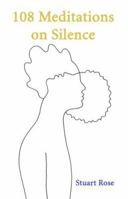 108 Meditations on Silence 1846851688 Book Cover