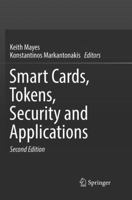 Smart Cards, Tokens, Security and Applications 3319504983 Book Cover