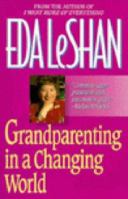 Grandparenting in a Changing World 1557043078 Book Cover