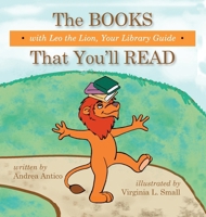 The Books That You'll Read with Leo, Your Library Guide. 098930647X Book Cover
