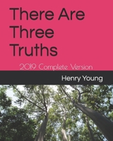 There Are Three Truths : 2019 Complete Version 1645709280 Book Cover