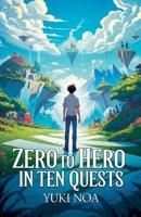 Zero to Hero in Ten Quests B0F5F8J52L Book Cover