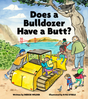 Does a Bulldozer Have a Butt? 1452182124 Book Cover