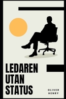 Ledaren utan status B0C7T7WVLK Book Cover