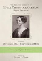 The Life and Letters of Emily Chubbuck Judson: Volume 5, October 1851-September 1852 0881462810 Book Cover
